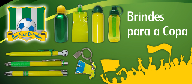 Brindes para a Copa Brindes para a Copa